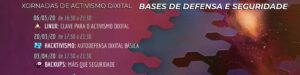 JORNADAS: ACTIVISMO DIGITAL: BASES DE DEFENSA Y SEGURIDAD